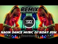 Download Lagu NAGIN DANCE MUSIC DJ | HIGH QUALITY DANCE MUSIC | DJ SIDAY REMIX 2025 NEW