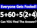 Don t Be Fooled by This Simple Math Problem 90 Get It WRONG