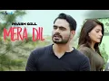 Lagu Mera Dil - Prabh Gill - New Punjabi Songs