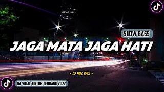 Download DJ Jaga Mata Jaga Hati Slow Beat Remix Viral TikTok Terbaru 2022 Full Bass MP3