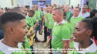 Edson Gomes, Canto na Paróquia de São Miguel e Almas, da folia de Natividade, Almas, 19/04/2024.