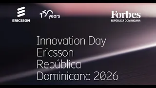 INNOVATION DAY ERICSSON REPÚBLICA DOMINICANA 2026