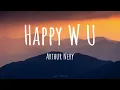 Arthur Nery - Happy w u (Lyrics) ft. Jason Dhakal
