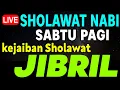 Lagu SHOLAWAT JIBRIL PENARIK REZEKI PALING KUAT DARI SEGALA ARAH, Sholawat Nabi Paling Merdu