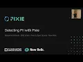 Detecting PII with Pixie