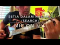 Lagu Setia Dalam Kacamu (Search) - Mic on🎤🤟🏻