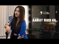 Download Lagu AAMAY DEKONA || Cover by Rishita || Lucky Akhand