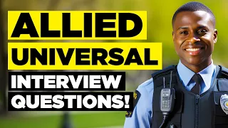 ALLIED UNIVERSAL INTERVIEW QUESTIONS ANSWERS How to Pass an Allied Universal Job Interview