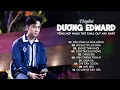 Download Lagu Bản Tình Ca Mùa Đông, Dáng Em... Những Bài Hát Chill Out Live Hay Nhất - Dương Edward 2023