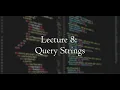 CSE 312 Lecture 8 Query Strings