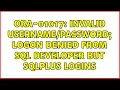 ORA-01017 invalid logon denied from sql developer but sqlplus logins