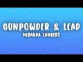 Miranda Lambert - Gunpowder & Lead (Lyrics)