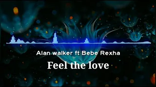 alan walker ft bebe rexha feel the love