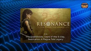 بودكاست جرعة إضافية: الحلقة 546 وألعاب The Duskbloods, Gears of War E-Day، Resonance: A Plague Tale