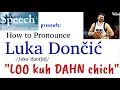 How to Pronounce Luka Doncic Luka Doncic
