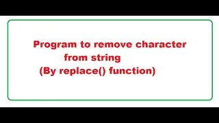Write a method in Python which will remove any given character from a String