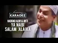 Haddad Alwi \u0026 Anti - Ya Nabi Salam 'Alaika (Official Karaoke Video)