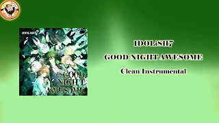 Download IDOLiSH7 - GOOD NIGHT AWESOME (Clean Instrumental) MP3