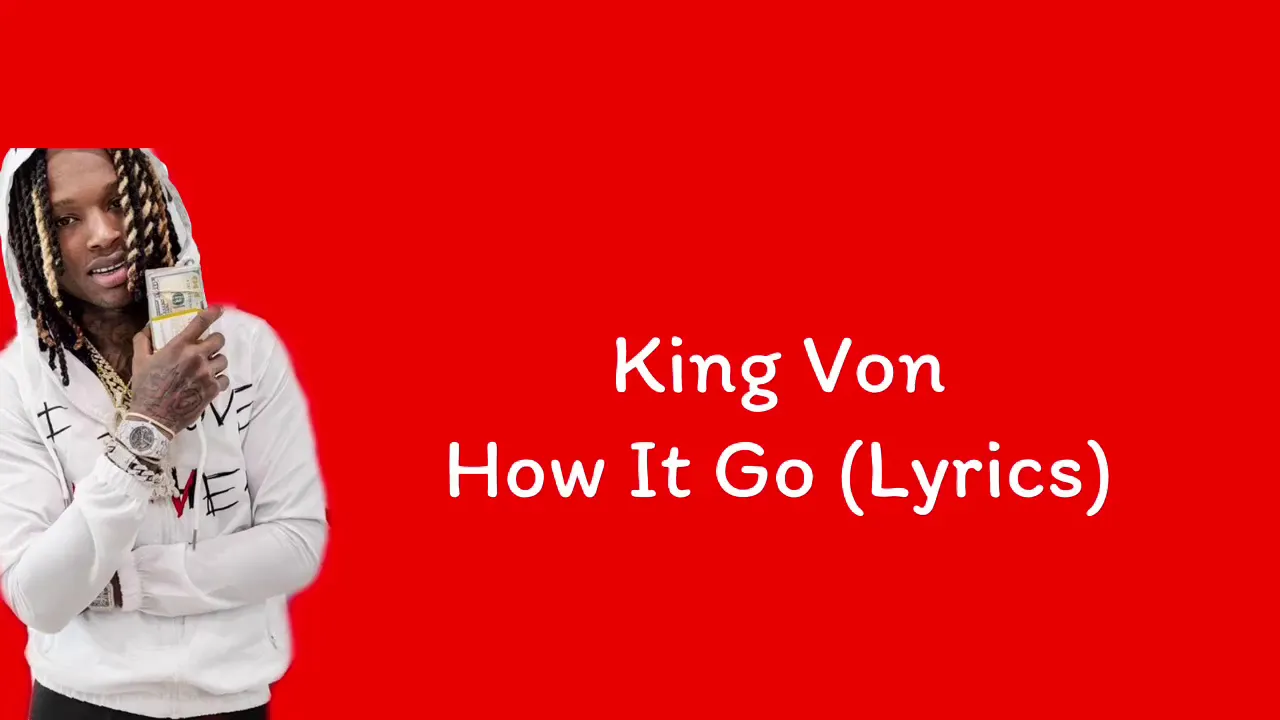 King Von - How It Go (Lyrics)