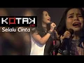 Download Lagu KOTAK - Selalu Cinta (Live)