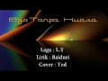 Download Lagu Demo L.Y \u0026 Baiduri - Ego Tanpa Kuasa (cover by Yed)