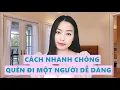 Lagu Cách để quên đi một người dễ dàng- Bí quyết làm sao để quên