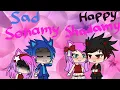 Sad Sonamy and happy Shadamy/gachaverse