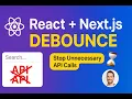React NextJS Debounce Tutorial Optimize API Calls Like a Pro