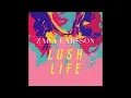 Zara Larsson - Lush Life (Official Audio)