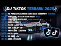 Lagu DJ TIKTOK TERBARU 2025- 🎵 DJ CINTA DARI SEBERANG 🎵 DJ SUNGGUH CINTAKU LUAR BIASA FULL ALBUM