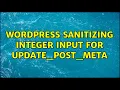Wordpress Sanitizing integer input for update - post