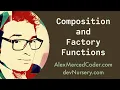 Advanced OOP - Composition and Factory Functions