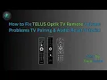 How to Fix TELUS Optik TV Remote Volume Problems TV Pairing Reset Tutorial