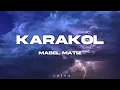 Mabel Matiz - Karakol (Sözleri/Lyrics)