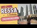 Download Lagu Ressa Live Cover Isabella di Malaysia Kuala Lumpur