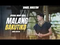 Download Lagu Daniel maestro - Malang bakutiko (Official music video)