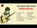 Lagu Inggris Santai Terpopuler Dan Terbaru [Dengan Lirik Lagu] - Lagu Barat Akustik Terbaik 2023