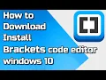 How to install brackets code editor in windows 10