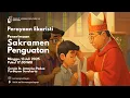 Download Lagu Perayaan Ekaristi Penerimaan Sakramen Penguatan | Minggu, 13 Juli 2025 | pk 17.00 WIB