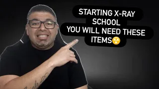 STARTING X-RAY SCHOOL THESE ARE ITEMS YOU NEED DAY 1
