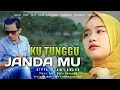 Download Lagu Lagu Pop Dut VIRAL !!. KU TUNGGU JANDA MU - Zam Lawang - ( OFFICIAL MUSIC VIDEO )