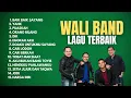 Tanpa Iklan | Lagu Wali Band Yang Paling Enak Didengar | Cari Jodoh, Nenekku Pahlawanku, Yank
