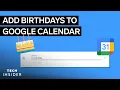 How To Add Birt ays To Google Calendar