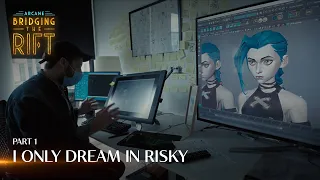 Arcane Bridging the Rift Part 1 - I Only Dream in Risky