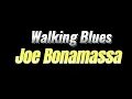 Walking Blues (Joe Bonamassa) Karaoke