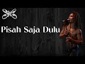 Download Lagu SLANK - Pisah Saja Dulu | Lirik Lagu