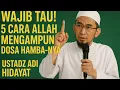 Download Lagu Wajib Tau Lima Cara Allah Mengampuni Dosa Hambanya Ustadz Adi Hidayat terbaru