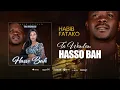 Habib Fatako Ta Woullou Hasso Bah (Audio Officiel 2025 