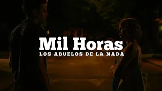 Los Abuelos De La Nada - Mil Horas (Letra)