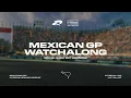 F1 Watchalong LIVE - Mexican Grand Prix with Max Fewtrell and Izzy Hammond